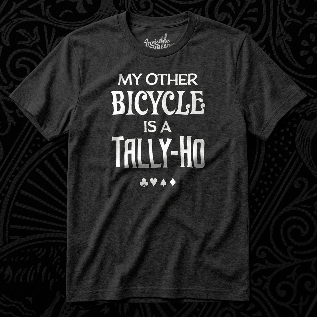 My Other Bicycle Is a Tally-Ho t-shirt featuring white vintage lettering and playing card suit symbols