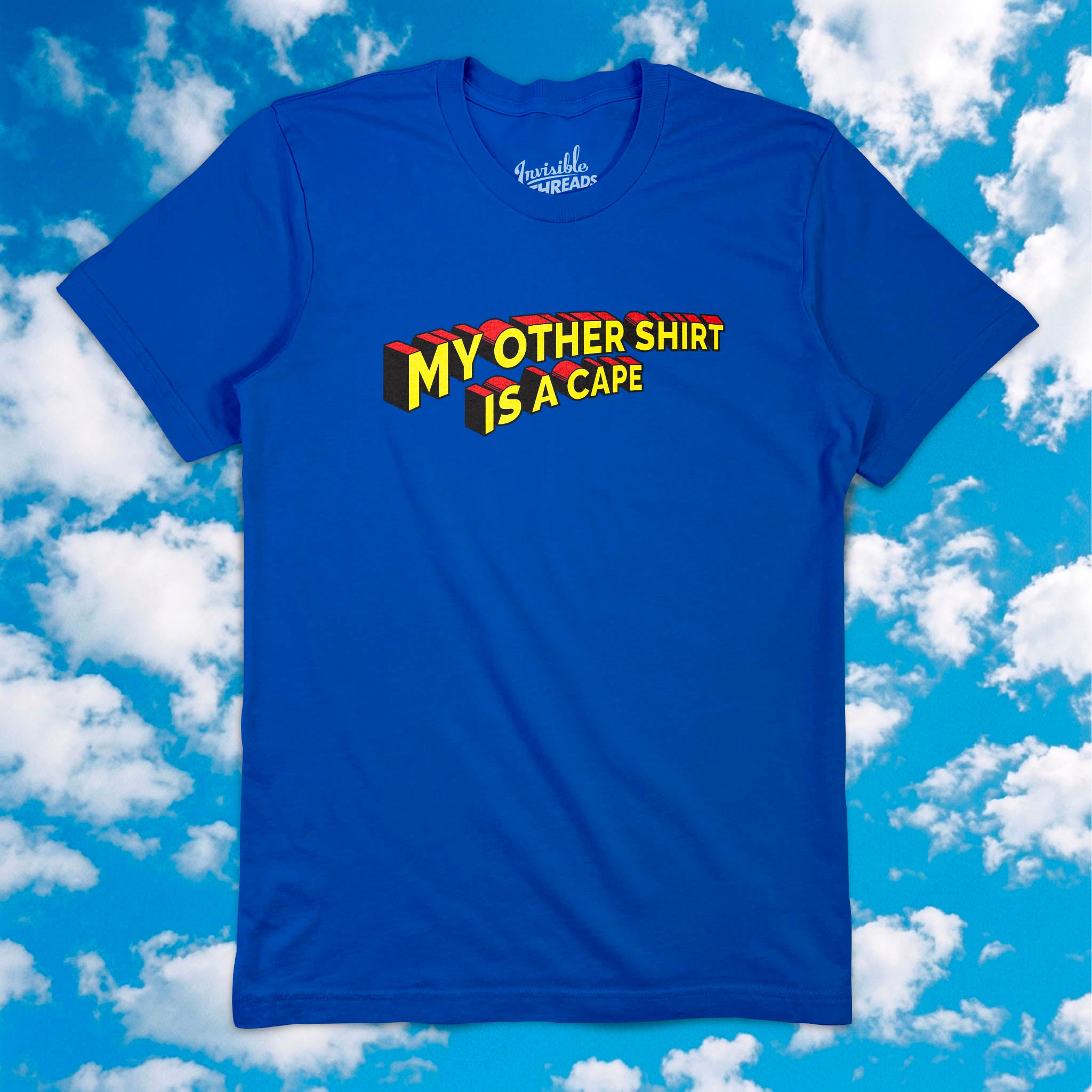 My Other Shirt is a Cape